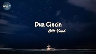 Dua Cincin - Hello Band ( Lirik )