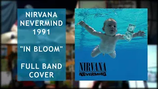 Nirvana - In Bloom [FULL BAND] #Nevermind30