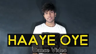HAAYE OYE Dance Video | Qaran ft.Ash King | Tushar Jain Dance Tutorial