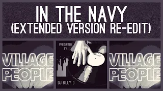 Village People - In the Navy (Extended Version Re-Edit)