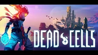 Kill, Die, Learn, Repeat. | Dead Cells Part 1