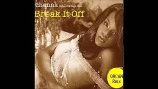 Break It Off - Rihanna Feat. Sean Paul