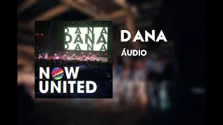 Now United - DANA (Áudio Melhorado) In São Paulo, DCT Tour.