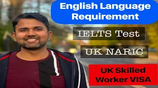 How to fulfill English Language Requirement | IELTS | UK NARIC | UK skilled worker VISA