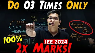 2x Marks 💥|Do Only 03 Times Increase Your Marks| | JEE 2024 | Sachin Sir Honest Talk |PhysicsWallah