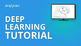 Deep Learning Tutorial | Deep Learning TensorFlow | Deep Learning With Neural Networks | Simplilearn