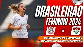 PÓS-JOGO Corinthians 5x0 Fluminense! 🔴BRASILEIRÃO FEMININO 2024| 7° RODADA (AO VIVO)