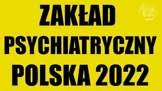 Kabaret Kwartał 95 i zakład psychiatryczny Polska 2022