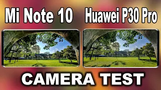 Xiaomi Mi Note 10 VS Huawei P30 Pro Camera Test | Mi Note 10 VS P30 Pro Camera Test