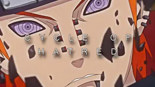 CYCLE OF HATRED // NARUTO x PAIN