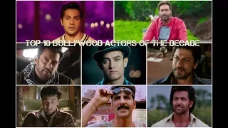 Top 10 Bollywood Actors of The Decade (2010 - 2017) | Salman Khan Rules Bollywood Box Office