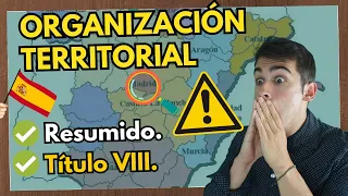 🏴󠁴󠁴󠁰󠁯󠁳󠁿Título VIII La Organización Territorial del Estado 【Resumido, para Opositores】