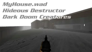 [Doom II] MyHouse.wad + Hideous Destructor (Bryan's Extensions) + Dark Doom Creatures