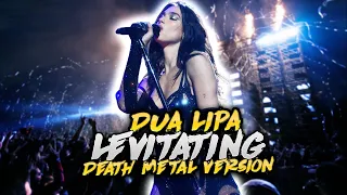 Dua Lipa -"Levitating"(Death Metal Version) #dualipa #levitating  #mashup #metalversion