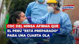 🔴🔵CDC del Minsa afirma que el Perú "está preparado" para contener una posible cuarta ola de COVID-19