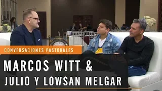 Marcos Witt entrevista a Julio Melgar y Lowsan Melgar