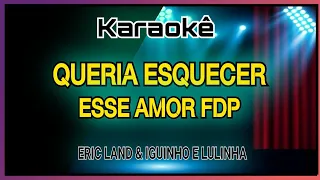 AMOR FDP  ERIC LANDE  E IGUINHO E LULINHA ( Playback amor fdp iguinho e lulinha )