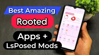 Best Rooted Apps & LsPosed Mods For Android 2023