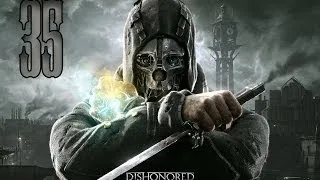 Dishonored: Прохождение на русском #35—Маяк Берроуза/Спасение Эмили