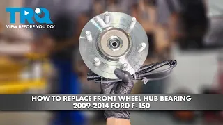 How to Replace Front Wheel Bearing Hub 2009-2014 Ford F-150 4x4