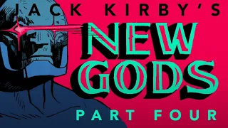 Origins of THE NEW GODS: Part 4 of 4
