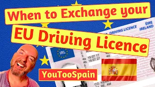 When should you #Exchange your #EU #Driving #Licence for a #Spanish one?