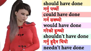 English Grammar in Nepali Modal Verbs of Lost Opportunity Should, Would, Could + Have