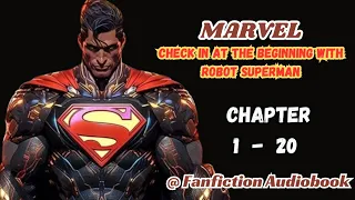 Marvel: Check in at the beginning with Robot Superman Chapter 1 - 20