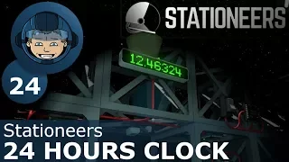 24 HOURS CLOCK - Stationeers: Ep. #24 - Gameplay & Walkthrough