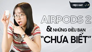 Có thể bạn chưa biết những điều này trên Airpods 2