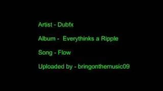 dubfx - Flow - Everythinks a Ripple | bringonthemusic09 |