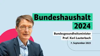 Bundesgesundheitsminister Karl Lauterbach zum Bundeshaushalt 2024