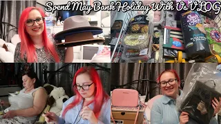 Spend May Bank Holiday With Us VLOG