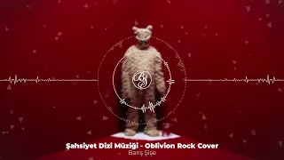 Şahsiyet Dizi Müziği - Oblivion Rock Cover