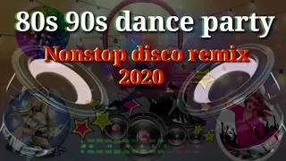 80s 90s Dance Party Nonstop Disco remix 2020 | Back To The Disco Hits Vol  4 - 80's MEGA MIX