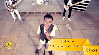 Jotta A - O Extraordinário (Vídeo Oficial)