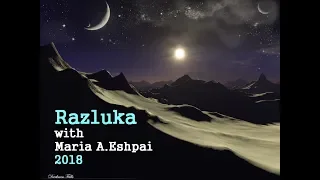 'Razluka' - with @MariaEshpai-Simonova, 2018