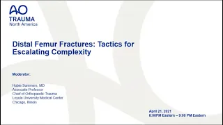 AO Trauma NA Distal Femur Fractures: Tactics for Escalating Complexity