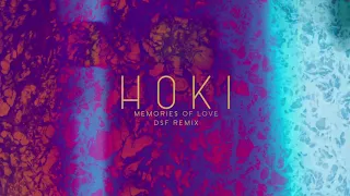 HOKI - Memories of Love (DSF Remix)