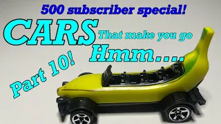 500 Subscriber special! Cars that make you go hmm… Part 10! Weirdest die cast cars! #hotwheels