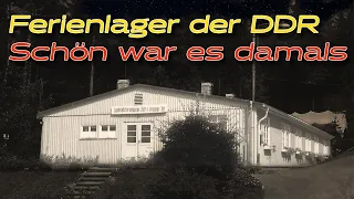 Ferienlager in der DDR - Schön war es damals