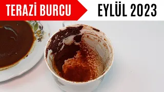 TERAZİ BURCU EYLÜL 2023 Aylık Burç Yorumları ( Kahve Falı )