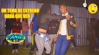 UN SUPER ESTRENO🔊NADA QUE VER✋✋ ASI LO ESTRENA SONIDO FANIA 97 COL.NOCHE BUENA 20 DE NOV.2019