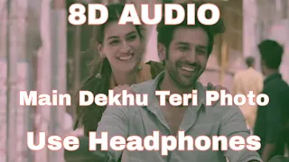 Photo | 8D Audio | Luka Chuppi | Kartik Aaryan, Kriti Sanon | Karan S | Goldboy | Tanishk Bagchi