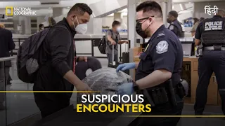 Suspicious Encounters | To Catch a Smuggler | हिन्दी | Full Episode | S5-E1 | National Geographic