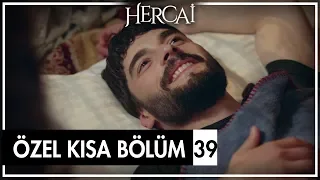 Hercai Özel Kısa Bölümler | 39. Bölüm