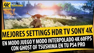 Como configurar tu TV Sony 4K para PS4 Pro HDR en Modo Juego y modo 4K 60fps con Ghost of Tsushima ✨