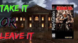 Resident Evil (PS1) - Take It Or Leave It