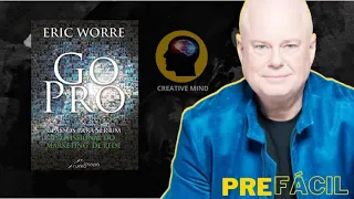 GO PRO - ERIC WORRE- PREFÁCIL- COMO SER UM PROFISSIONAL DE MARKETING MULTINIVEL - AUDIOBOOK