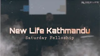 New Life Kathmandu || Saturday Live Felloship || #NewlifeKathmandu